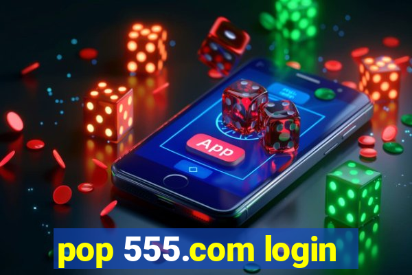 pop 555.com login